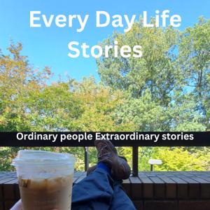 Everday Life Stories