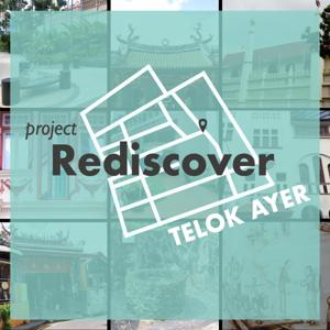 Project Rediscover: Telok Ayer 2021