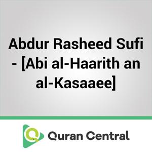 Abdur Rasheed Sufi - [Abi al-Haarith an al-Kasaaee]