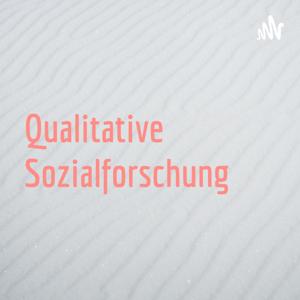 Qualitative Sozialforschung