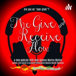 Give & Receive Flow with Ayanna Molina of True Love Movement