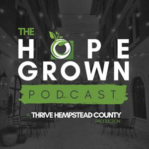 Hope Grown: A Thrive Hempstead County Podcast