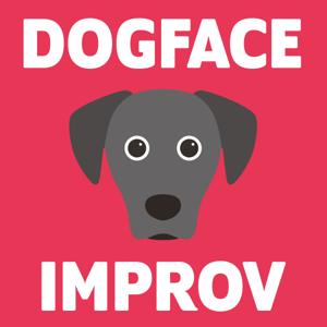 Dogface Improv Podcast