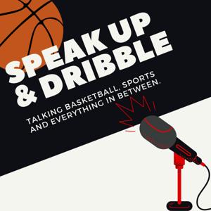 SPEAK UP & Dribble