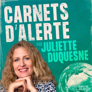 Carnets d'alerte, le podcast