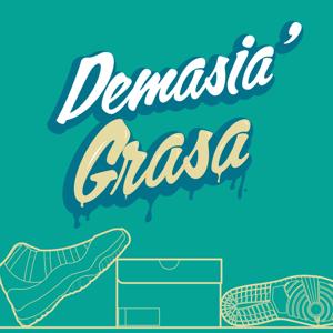 Demasia' Grasa