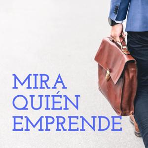 MIRA QUIÉN EMPRENDE