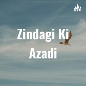 Zindagi Ki Azadi.