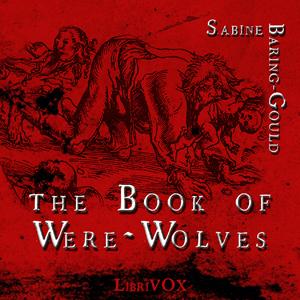 Book of Werewolves, The by Sabine Baring-Gould (1834 - 1924)