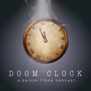 Doom Clock: A Shiver Actual Play by Majestic Goose