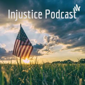 Injustice Podcast