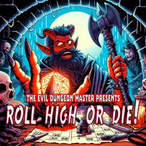 Roll High or Die Podcast