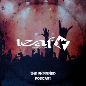 Leaf Promotions: The Unsigned Podcast