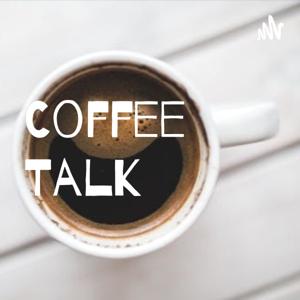 Coffee Talk Podcast