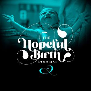 Hopeful Birth Podcast