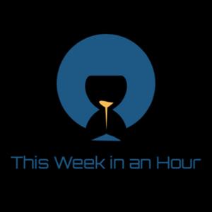 This Week in an Hour