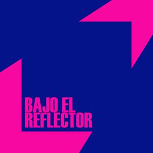 Bajo El Reflector