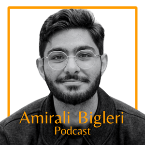 Amirali Bigleri Podcast