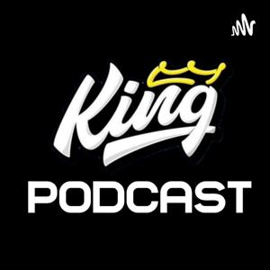 King Podcast