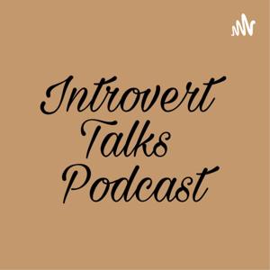 Introvert Talks Podcast