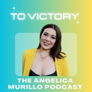 The Angelica Murillo Podcast