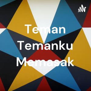 Teman Temanku Memasak