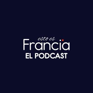 Esto es Francia "El Podcast"