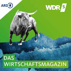 WDR 5 Das Wirtschaftsmagazin by WDR 5