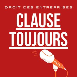 Clause toujours - le droit des affaires expliqué par des avocats by Claude Englebert
