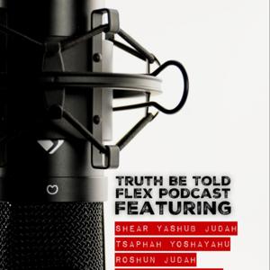 Truth Be Told Flex Podcast