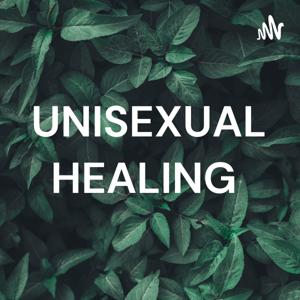 UNISEXUAL HEALING