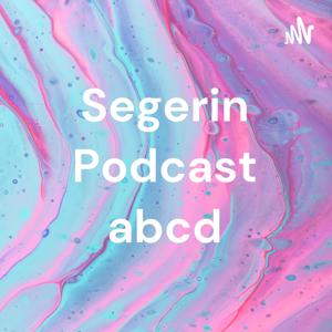 Segerin Podcast abcd