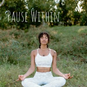 Pause Within: A Spiritually Attuned Podcast