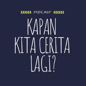 Kapan Kita Cerita Lagi?