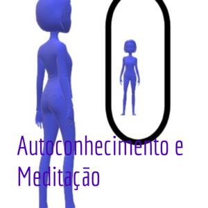 Autoconhecimento e Meditação