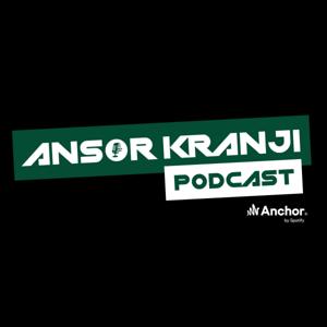 Ansor Kranji Podcast