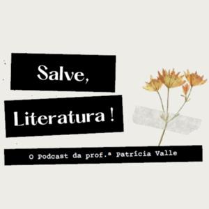 Salve, Literatura!