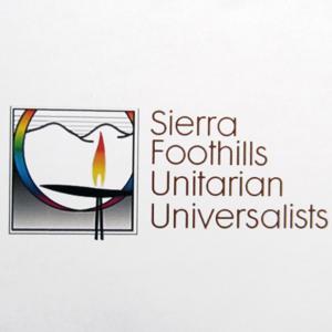 SFUU Podcast- Sierra Foothills Unitarian Universalists