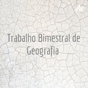 Trabalho Bimestral de Geografia