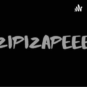 Zipizapeee podcast