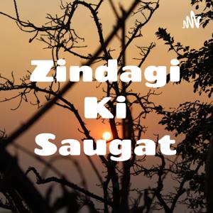 Zindagi Ki Saugat🌅