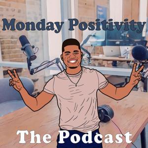 Monday Positivity: The Podcast