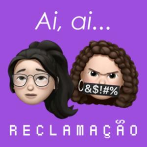 Ai, ai... Reclamação
