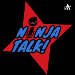 Ninja Talk!