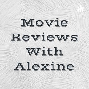 Movie Reviews With Alexine