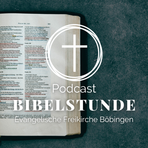 Evangelische Freikirche Böbingen | Bibelstunde