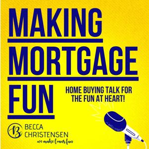 Making Mortgage Fun