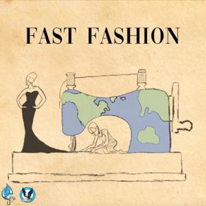 Podcast 9D - class of 2021 (Fast Fashion)