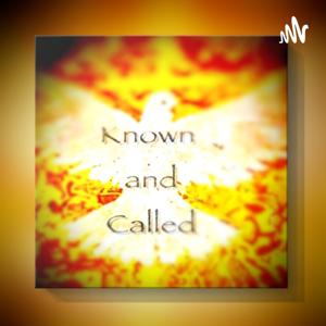 Known and Called