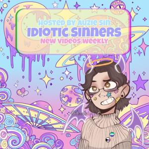 Idiotic Sinners